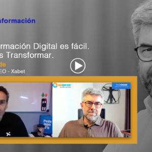 La transformación digital es fácil. Lo difícil es Transformar – ALBERTO CONDE
